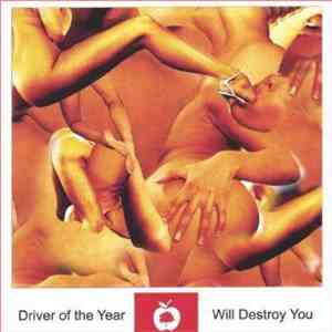 Driver Of The Year - Will Destroy You