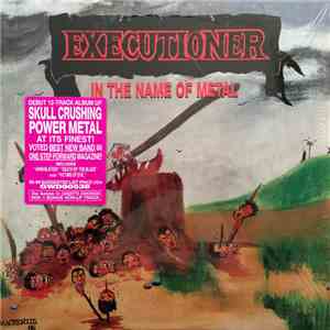 Executioner  - In The Name Of Metal