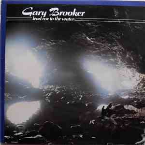 Gary Brooker - Lead Me To The Water