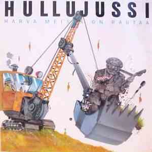 Hullujussi - Harva Meistä On Rautaa