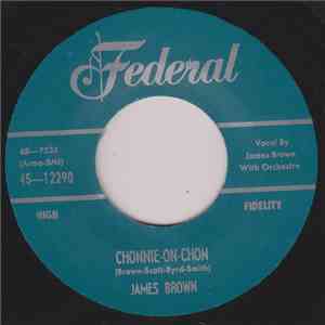 James Brown And The Famous Flames - Chonnie-On-Chon / I Feel That Old Feeling Coming On