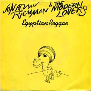 Jonathan Richman & The Modern Lovers - Egyptian Reggae