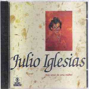 Julio Iglesias - Pelo Amor De Uma Mulher