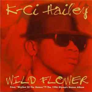 K-Ci Hailey - Wildflower