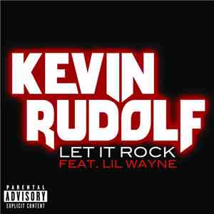Kevin Rudolf Feat. Lil Wayne - Let It Rock