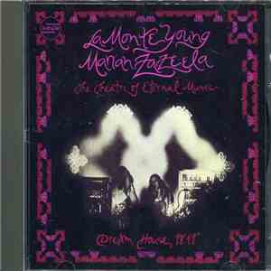 La Monte Young / Marian Zazeela - The Theatre Of Eternal Music - Dream House 78'17"