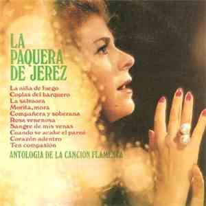 La Paquera De Jerez - Antologia De La Cancion Flamenca