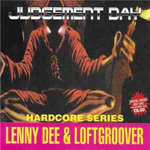 Lenny Dee & Loftgroover - Judgement Day (Hardcore Series)
