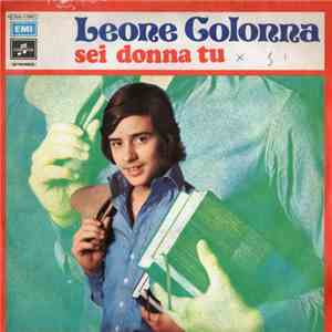 Leone Colonna - Sei Donna Tu