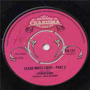Lindisfarne - Clear White Light - Part 2