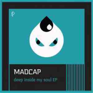 Madcap - Deep Inside My Soul EP