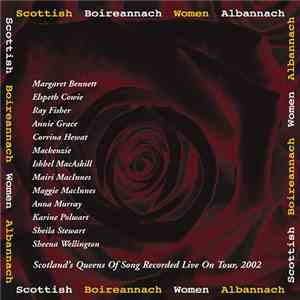 Margaret Bennett, Elspeth Cowie, Ray Fisher, Annie Grace, Corrina Hewat, Mackenzie , Ishbel MacAskill, Mairi MacInnes, Maggie MacInnes, Anna Murray, Karine Polwart, Sheila Stewart , Sheena Wellington - Scottish Women