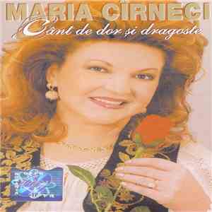 Maria Cîrneci - Cânt De Dor Și Dragoste