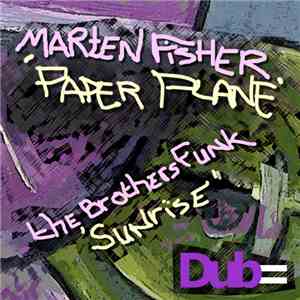 Marten Fisher / The Brothers Funk - Paper Plane / Sunrise