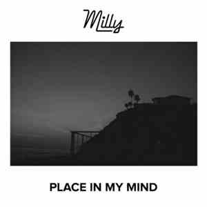 Milly  - Place In My Mind