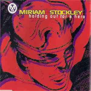 Miriam Stockley - Holding Out For A Hero