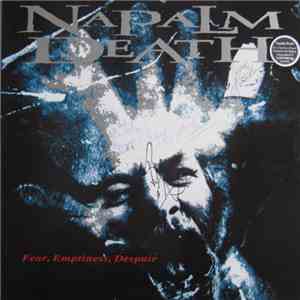 Napalm Death - Fear, Emptiness, Despair