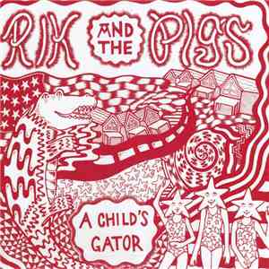 Rik And The Pigs - A Child's Gator