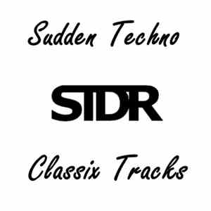 Roberto Daniotti - Sudden Techno Classix Tracks
