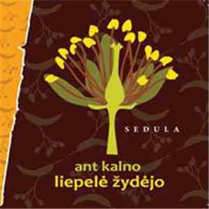 Sedula - Ant Kalno Liepelė Žydėjo