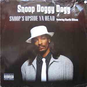 Snoop Doggy Dogg Featuring Charlie Wilson - Snoop's Upside Ya Head