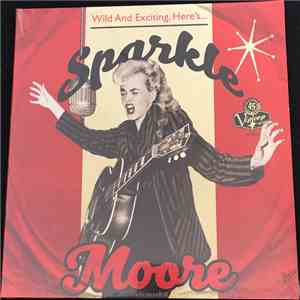 Sparkle Moore - Wild And Exciting, Here's... Sparkle Moore