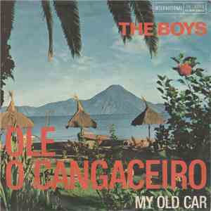 The Boys  - Ole O Cangaciero / My Old Car