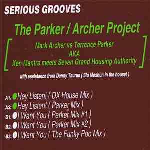 The Parker / Archer Project - Hey Listen! / I Want You