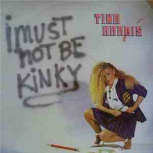 Tina Harris  - I Must Not Be Kinky