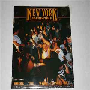 Various - New York Hardcore: Where The Wild Things Are...