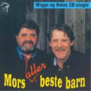 Wiggo Og Reino - Mors Aller Beste Barn