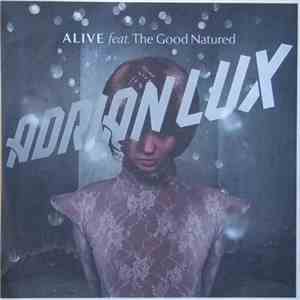 Adrian Lux Feat. The Good Natured - Alive