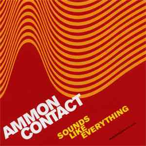 AmmonContact - Sounds Like Everything