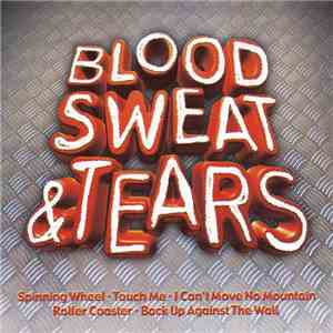 Blood, Sweat And Tears - Blood, Sweat And Tears