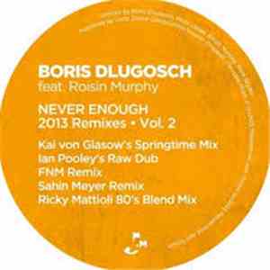 Boris Dlugosch Feat. Roisin Murphy - Never Enough (2013 Remixes - Vol. 2)