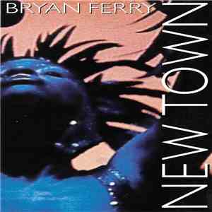 Bryan Ferry - New Town