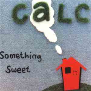 Calc  - Something Sweet