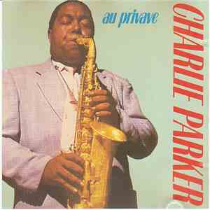 Charlie Parker - Au Privave