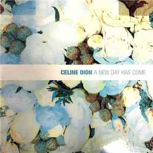 Céline Dion - A New Day Has Come