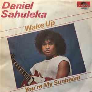 Daniel Sahuleka - Wake-Up / You're My Sunbeam