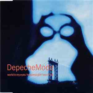 DepecheMode - World In My Eyes / Happiest Girl / Sea Of Sin
