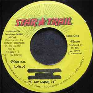 Derrick Lara - Me No Have It