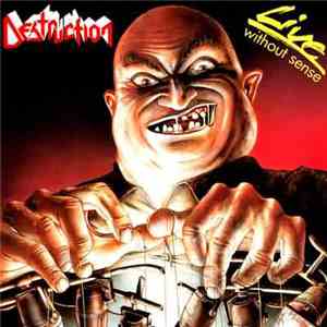 Destruction - Live - Without Sense