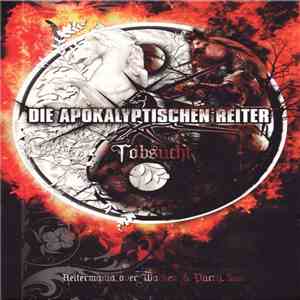 Die Apokalyptischen Reiter - Tobsucht - Reitermania Over Wacken & Party.San