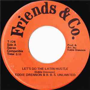 Eddie Drennon & B.B.S. Unlimited - Let's Do The Latin Hustle