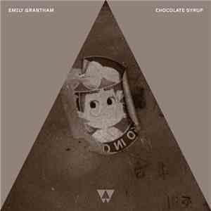 Emily Grantham - Chocolate Syrup