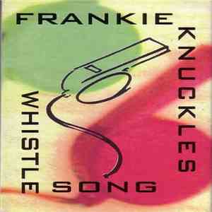 Frankie Knuckles - The Whistle Song