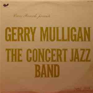 Gerry Mulligan - The Concert Jazz Band