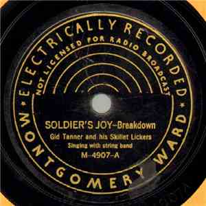 Gid Tanner And His Skillet Lickers - Soldier's Joy / Flop-Eared Mule