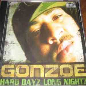 Gonzoe - Hard Dayz Long Nightz